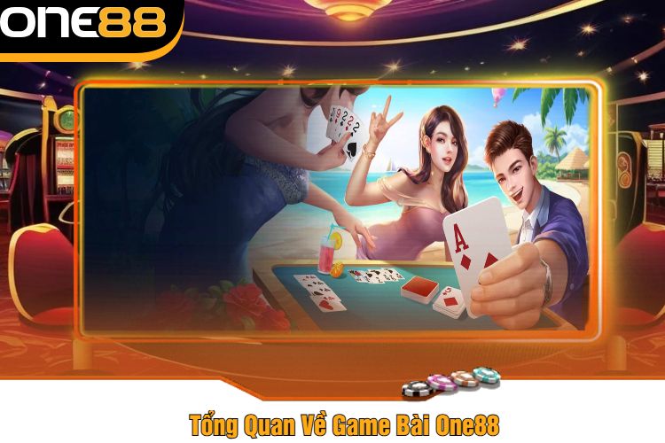 Tổng Quan Về Game Bài One88